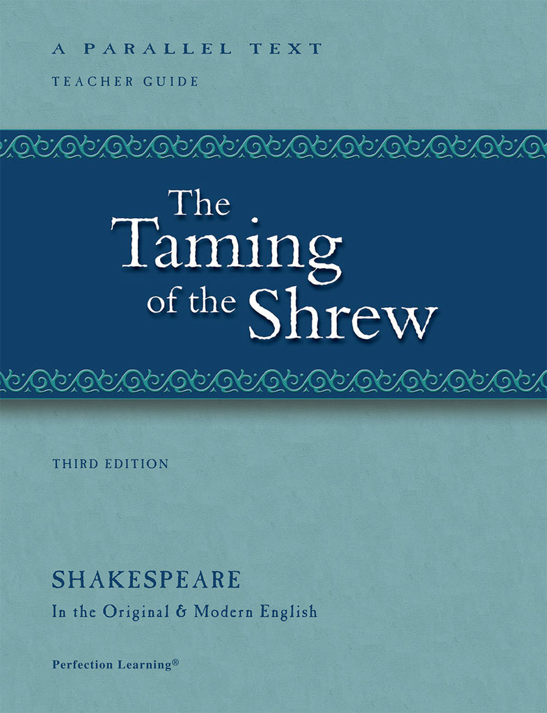 Shakespeare Parallel Text - The Taming of the Shrew TEACHER GUIDE