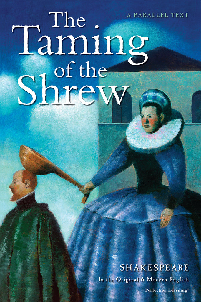 Shakespeare Parallel Text - The Taming of the Shrew