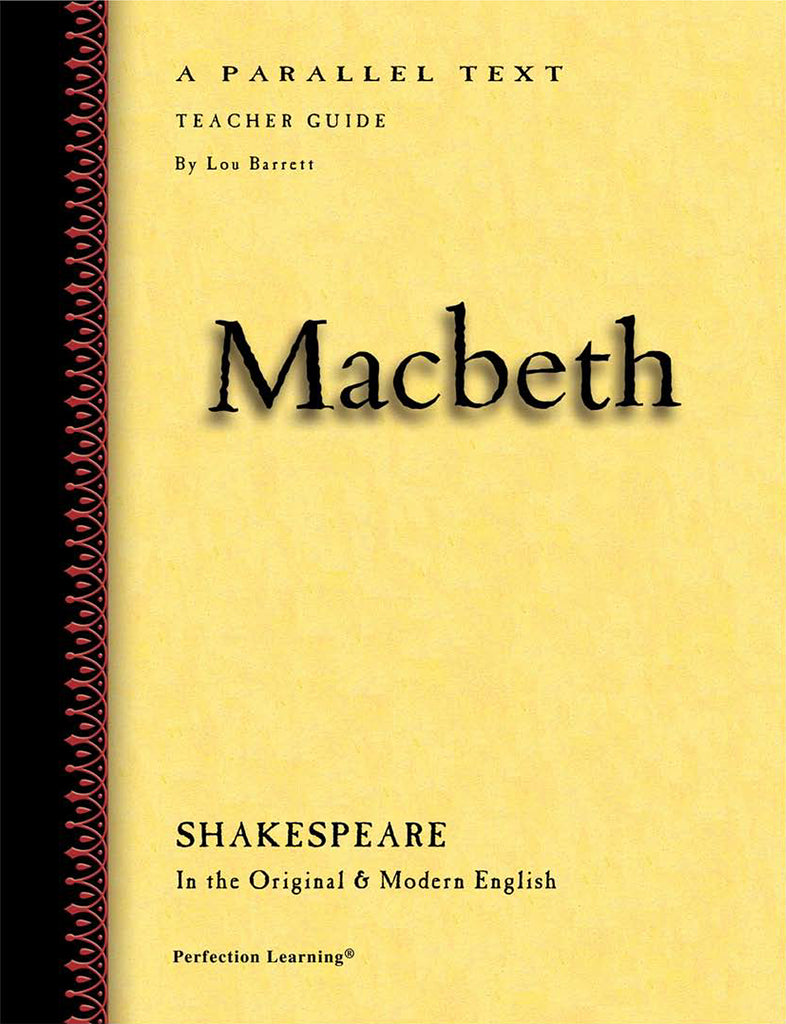 Shakespeare Parallel Text - Macbeth TEACHER GUIDE