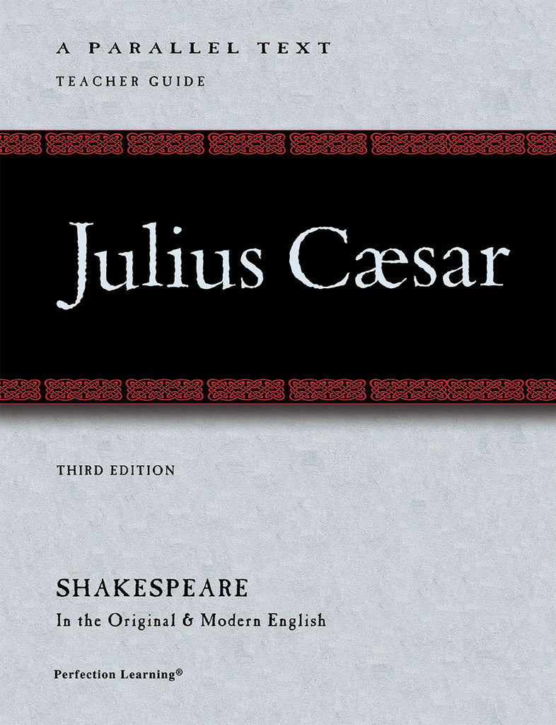 Shakespeare Parallel Text - Julius Caesar TEACHER GUIDE